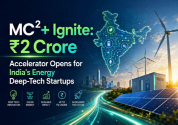 MC²+ Ignite: ₹2 Crore Accelerator Opens for India’s Energy Deep-Tech Startups